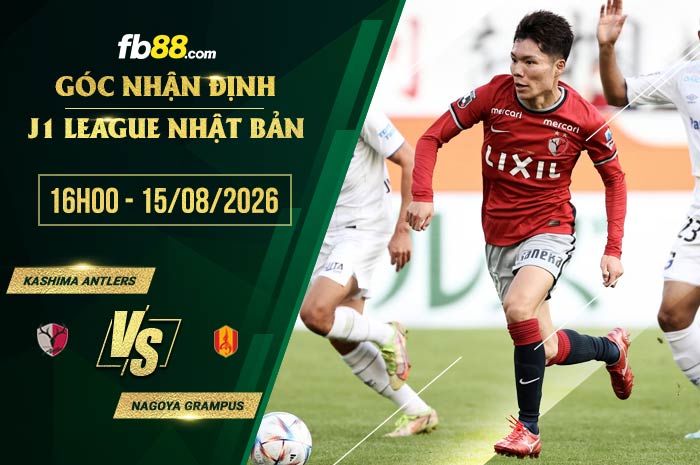 fb88-chi tiết kèo trận đấu Kashima Antlers vs Nagoya Grampus