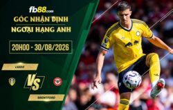 fb88-soi kèo Leeds vs Brentford