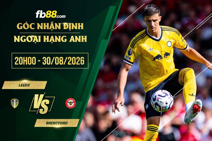 fb88-soi kèo Leeds vs Brentford