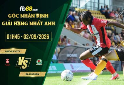 fb88-soi kèo Lincoln City vs Blackburn