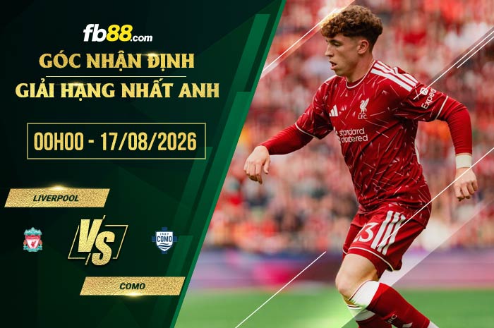 fb88-chi tiết kèo trận đấu Liverpool vs Como