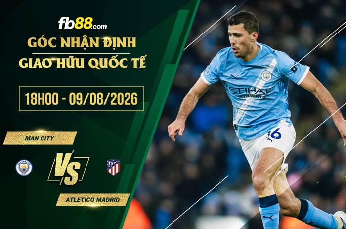 fb88-soi kèo Man City vs Atletico Madrid