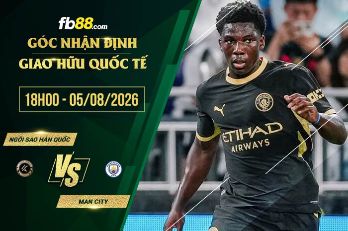 fb88-soi kèo Ngôi Sao Hàn Quốc vs Man City
