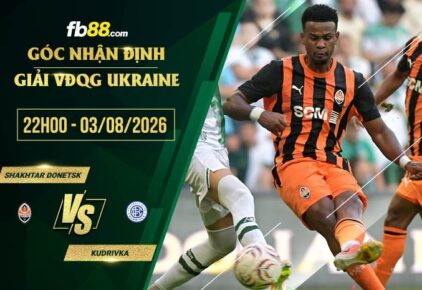 fb88-soi kèo Shakhtar Donetsk vs Kudrivka