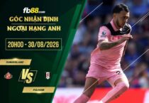 fb88-soi kèo Sunderland vs Fulham