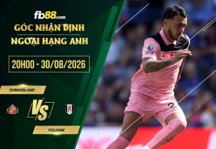 fb88-soi kèo Sunderland vs Fulham