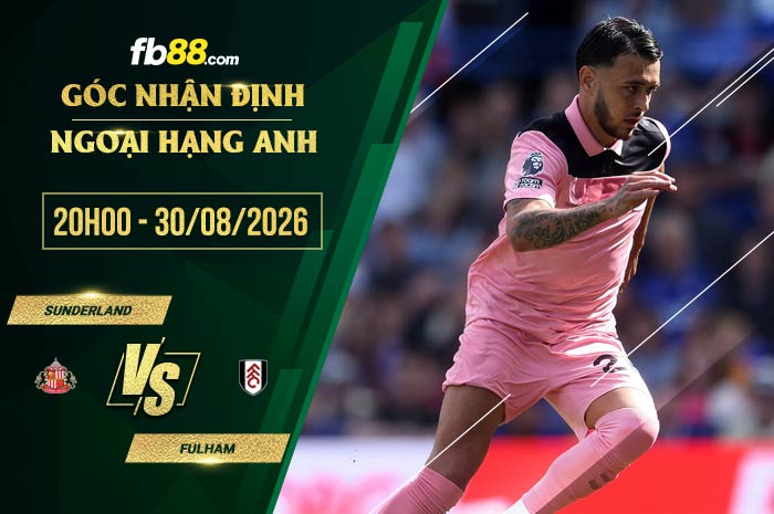 fb88-soi kèo Sunderland vs Fulham