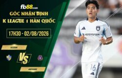 fb88-soi kèo Ulsan vs Anyang