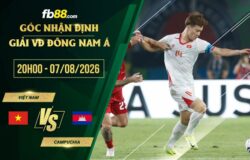 fb88-soi kèo Việt Nam vs Campuchia