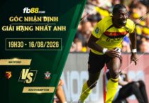 fb88-soi kèo Watford vs Southampton