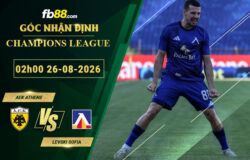 fb88-soi-keo-tran-dau-AEK-Athens-vs-Levski-Sofia-27-08-2026
