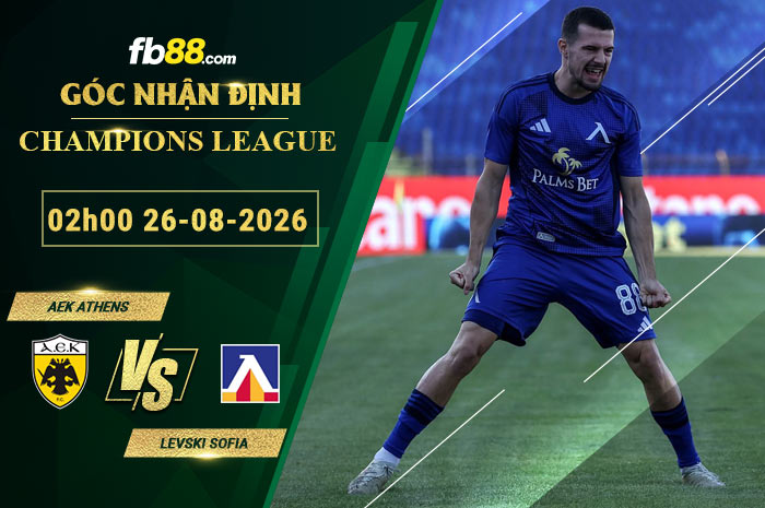 fb88-soi-keo-tran-dau-AEK-Athens-vs-Levski-Sofia-27-08-2026