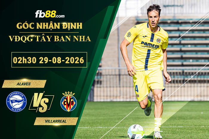 fb88-soi-keo-tran-dau-Alaves-vs-Villarreal-29-08-2026