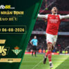 fb88-soi-keo-tran-dau-Arsenal-vs-Betis-06-08-2026