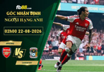 fb88-soi-keo-tran-dau-Arsenal-vs-Coventry-22-08-2026