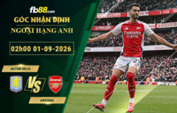 fb88-soi-keo-tran-dau-Aston-Villa-vs-Arsenal-01-09-2026