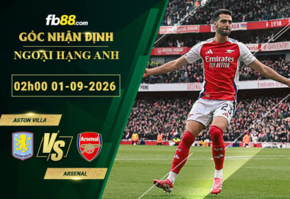 fb88-soi-keo-tran-dau-Aston-Villa-vs-Arsenal-01-09-2026