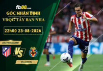fb88-soi-keo-tran-dau-Atletico-Madrid-vs-Villarreal-23-08-2026