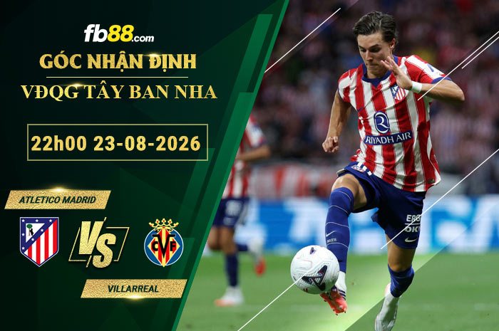 fb88-soi-keo-tran-dau-Atletico-Madrid-vs-Villarreal-23-08-2026