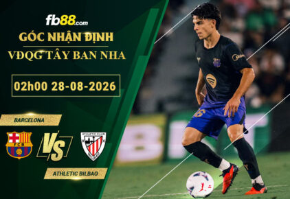 fb88-soi-keo-tran-dau-Barcelona-vs-Athletic-Bilbao-28-08-2026