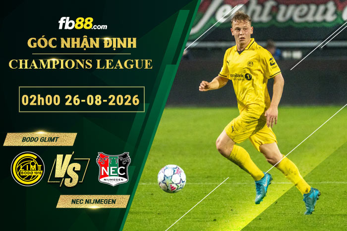 fb88-soi-keo-tran-dau-Bodo-Glimt-vs-NEC-Nijmegen-26-08-2026