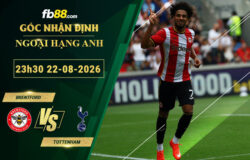 fb88-soi-keo-tran-dau-Brentford-vs-Tottenham-22-08-2026