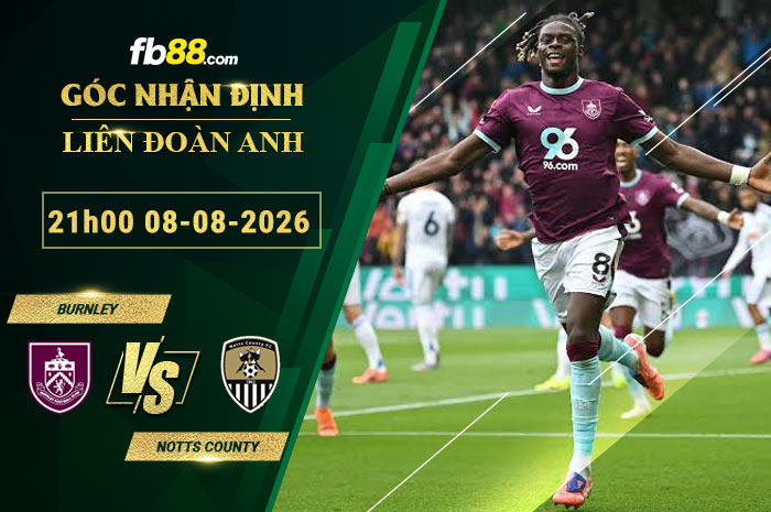 fb88-soi-keo-tran-dau-Burnley-vs-Notts-County-08-08-2026