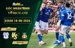 fb88-soi-keo-tran-dau-Cardiff-vs-Wrexham-18-08-2026