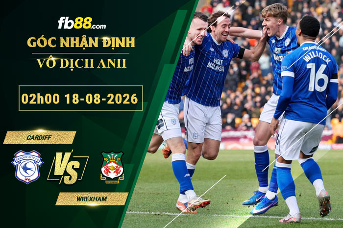 fb88-soi-keo-tran-dau-Cardiff-vs-Wrexham-18-08-2026
