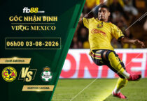 fb88-soi-keo-tran-dau-Club-America-vs-Santos-Laguna-03-08-2026