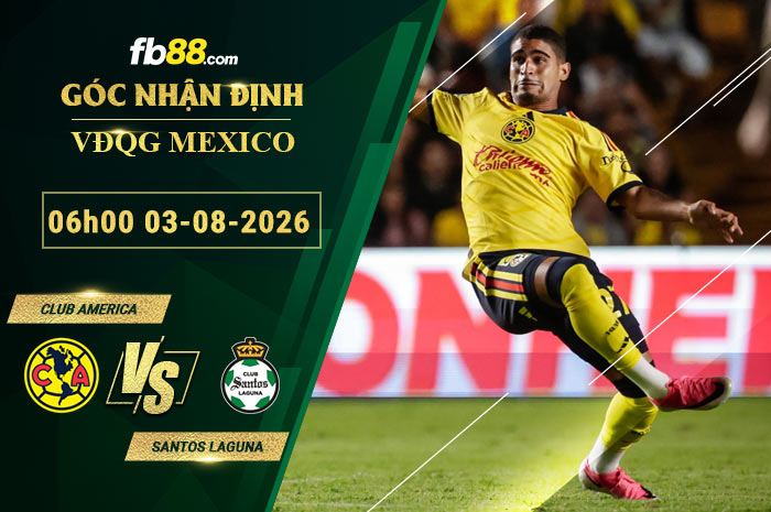 fb88-soi-keo-tran-dau-Club-America-vs-Santos-Laguna-03-08-2026