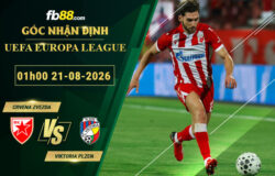 fb88-soi-keo-tran-dau-Crvena-Zvezda-vs-Viktoria-Plzen-21-08-2026