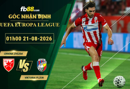fb88-soi-keo-tran-dau-Crvena-Zvezda-vs-Viktoria-Plzen-21-08-2026