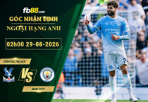 fb88-soi-keo-tran-dau-Crystal-Palace-vs-Man-City-29-08-2026