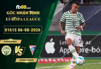 fb88-soi-keo-tran-dau-Ferencvaros-vs-Gornik-Zabrze-06-08-2026