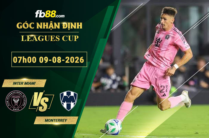 fb88-soi-keo-tran-dau-Inter-Miami-vs-Monterrey-09-08-2026