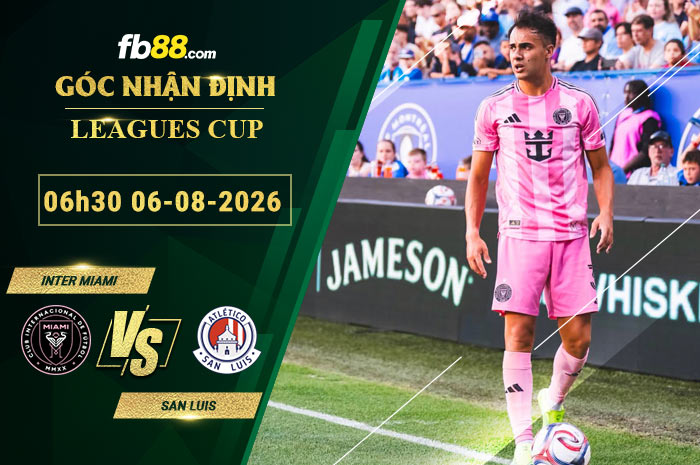 fb88-soi-keo-tran-dau-Inter-Miami-vs-San-Luis-06-08-2026
