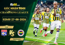 fb88-soi-keo-tran-dau-Lyon-vs-Fenerbahce-27-08-2026