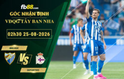 fb88-soi-keo-tran-dau-Malaga-vs-Deportivo-25-08-2026