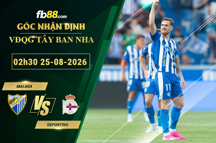 fb88-soi-keo-tran-dau-Malaga-vs-Deportivo-25-08-2026