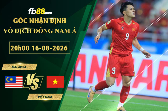 fb88-soi-keo-tran-dau-Malaysia-vs-Viet-Nam-16-08-2026