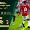 fb88-soi-keo-tran-dau-Man-Utd-vs-AC-Milan-15-08-2026