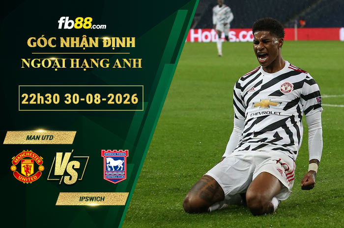 fb88-soi-keo-tran-dau-Man-Utd-vs-Ipswich-30-08-2026