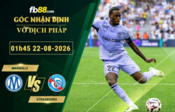 fb88-soi-keo-tran-dau-Marseille-vs-Strasbourg-22-08-2026