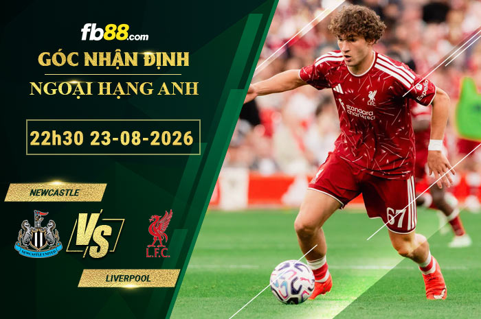 fb88-soi-keo-tran-dau-Newcastle-vs-Liverpool-23-08-2026