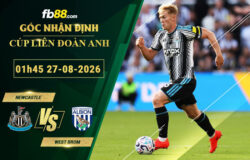fb88-soi-keo-tran-dau-Newcastle-vs-West-Brom-27-08-2026