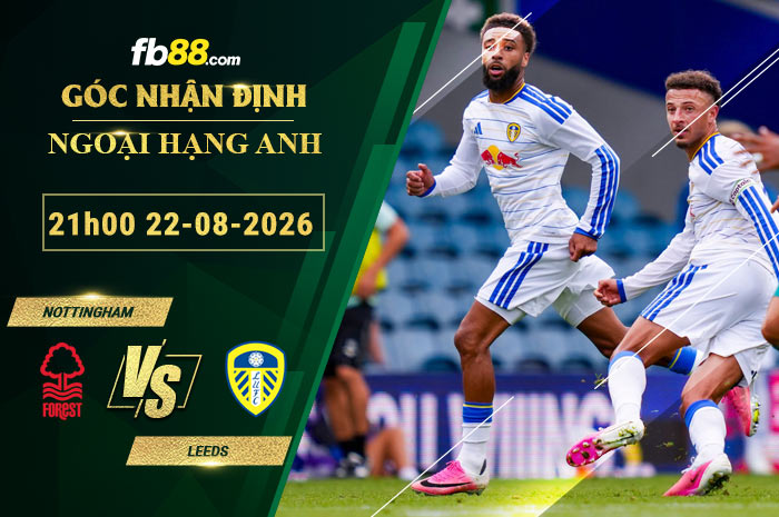 fb88-soi-keo-tran-dau-Nottingham-vs-Leeds-22-08-2026