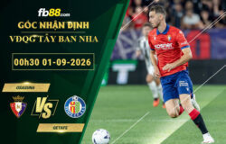 fb88-soi-keo-tran-dau-Osasuna-vs-Getafe-01-09-2026
