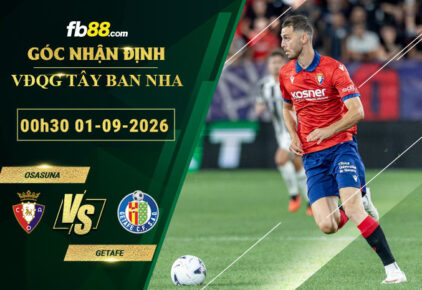 fb88-soi-keo-tran-dau-Osasuna-vs-Getafe-01-09-2026