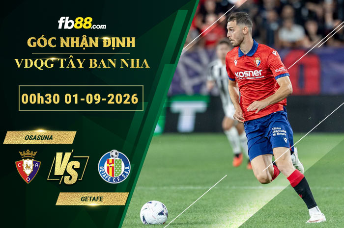 fb88-soi-keo-tran-dau-Osasuna-vs-Getafe-01-09-2026